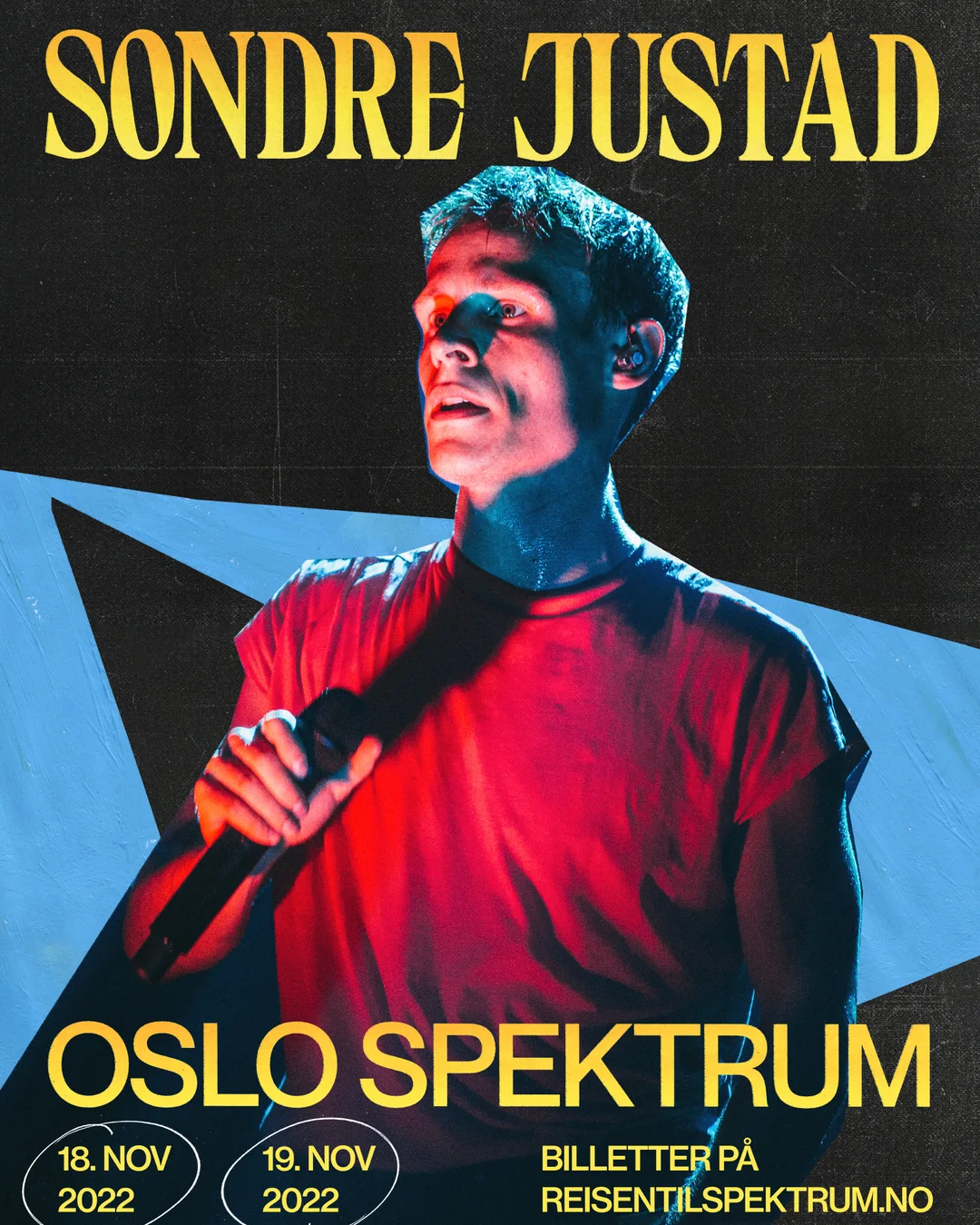 Plakaten: Sondre Justad, Oslo Spektrum 18. og 19. november 2022